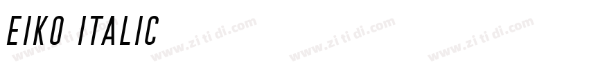 Eiko Italic字体转换 Eiko Italic字体转换
